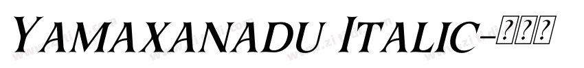 Yamaxanadu Italic字体转换